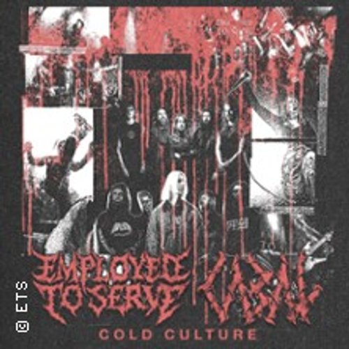 Employed To Serve + Cabal + Cold Culture