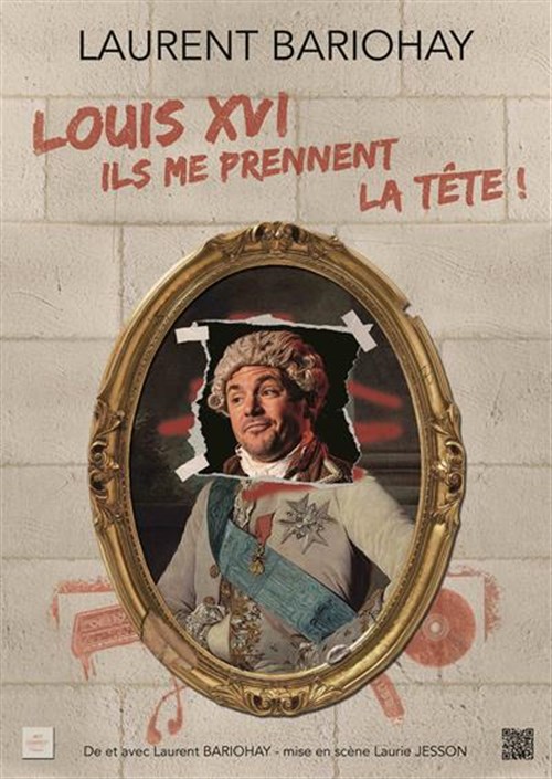 Louis Xvi, Ils Me Prennent La Tête